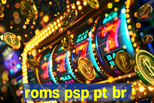 roms psp pt br